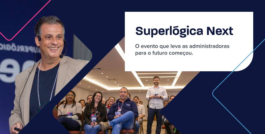 Superlógica traz para Fortaleza a temporada 2022 do Next, maior evento do mercado condominial no Brasil